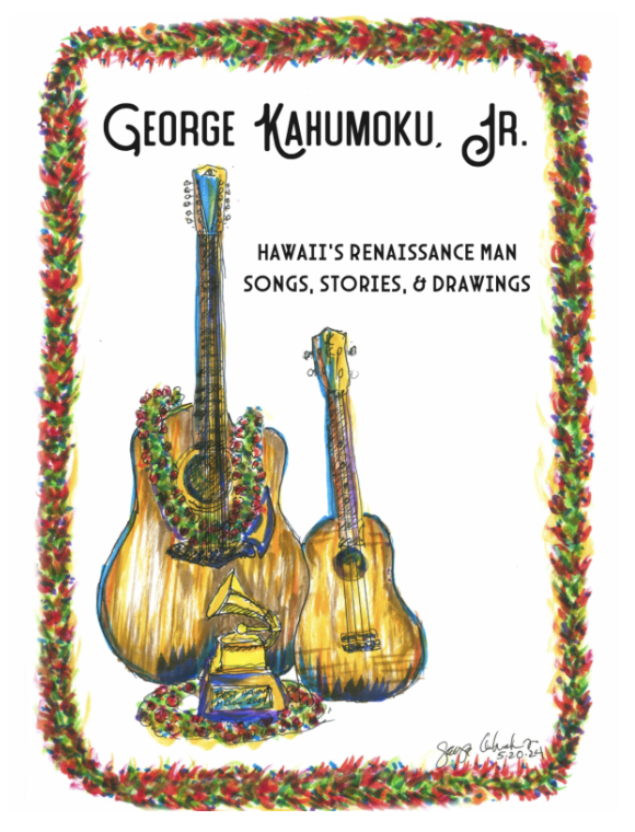 George Kahumoku, Jr Hawaii's Renaissance Man - Songs Stories and Drawings